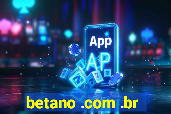 betano .com .br